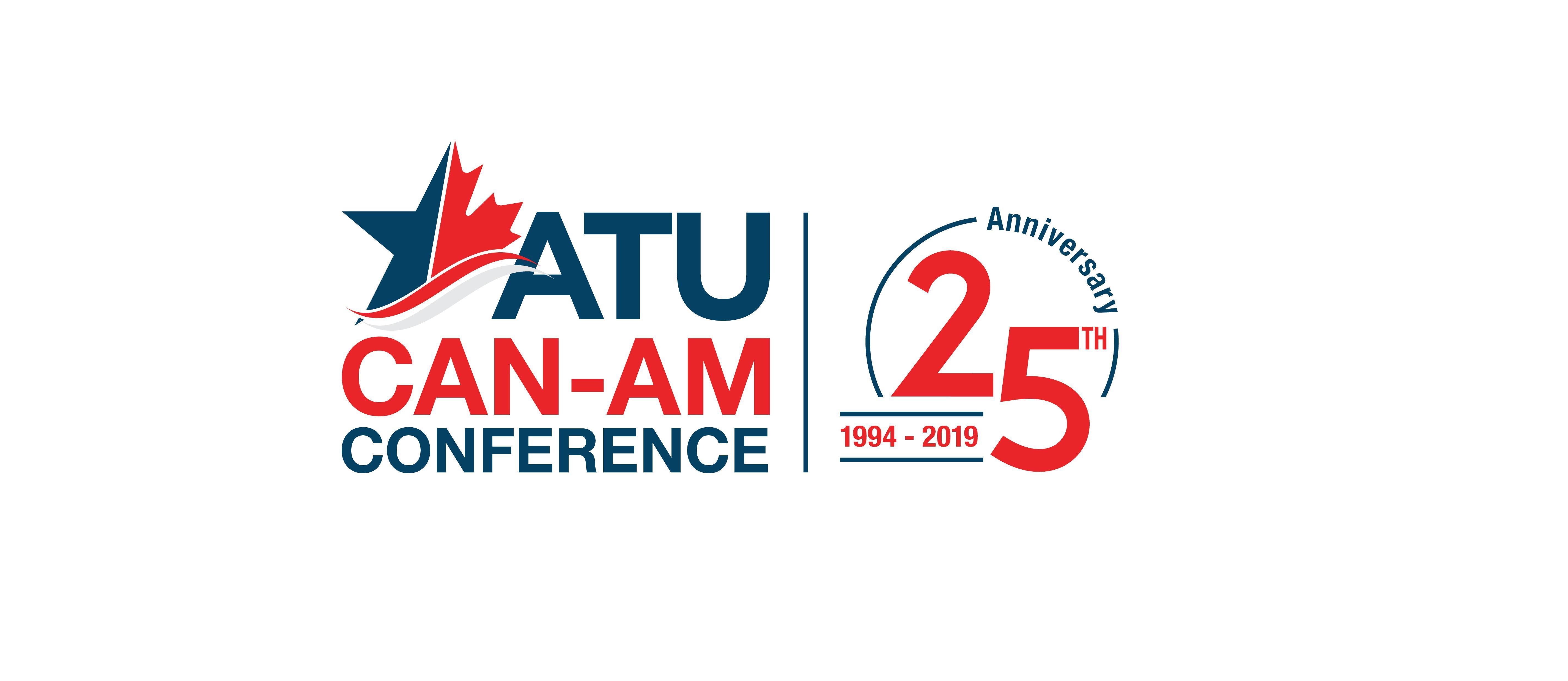 25th Annual ATU CAN-AM Conference - Boston, Massachusetts. 